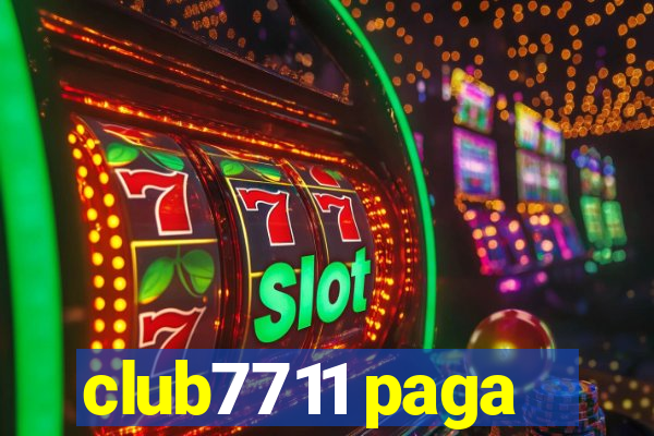 club7711 paga